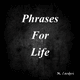 PHRASES FOR LIFE