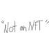 "Not an NFT" - old