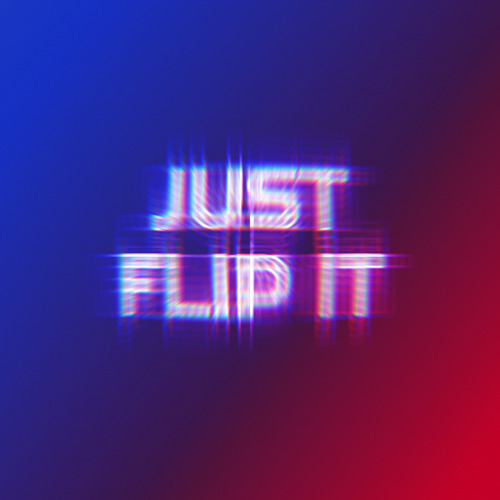 Just Flip It