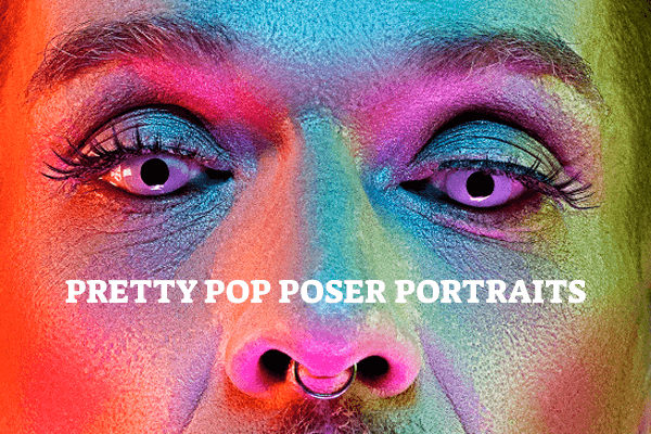 Pretty Pop Poser Portraits