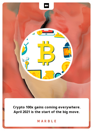 Crypto 100x gains coming everywhere. April 2021 is the start of the big move.