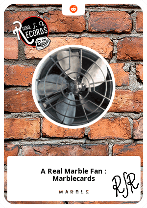 A Real Marble Fan : Marblecards