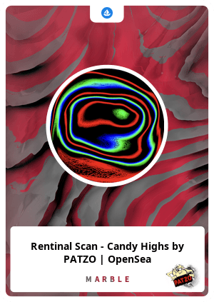 Rentinal Scan - Candy Highs by PATZO | OpenSea