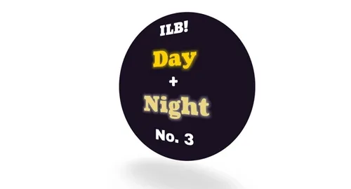 Day + Night – ILB! #3