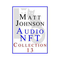 Matt Johnson Audio NFT ~ Collection 13 collection image