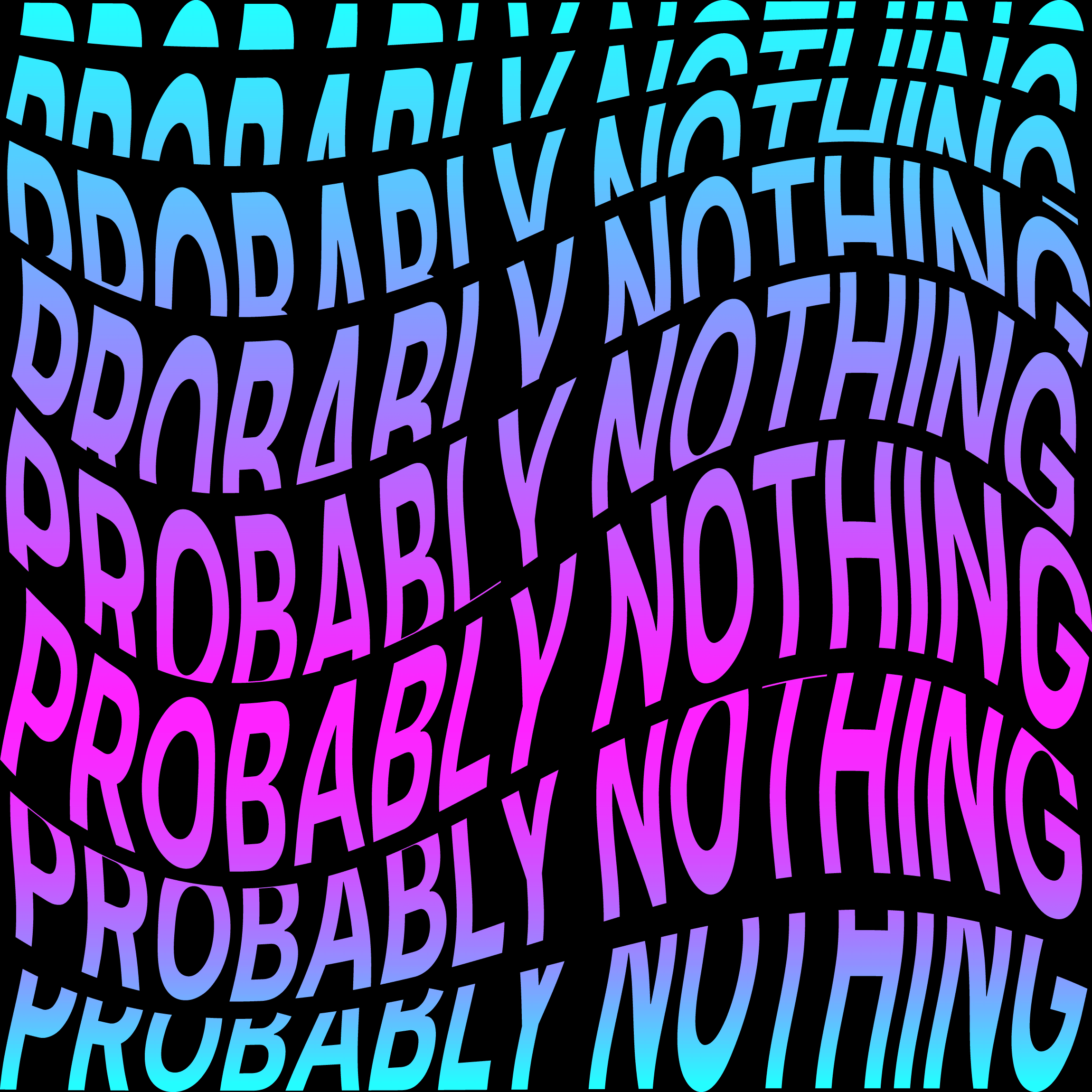 probably nothing