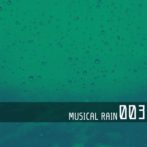 MUSICAL RAIN #003