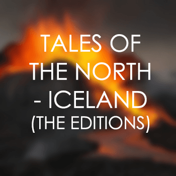 TALES OF THE NORTH - ICELAND (THE EDITIONS)