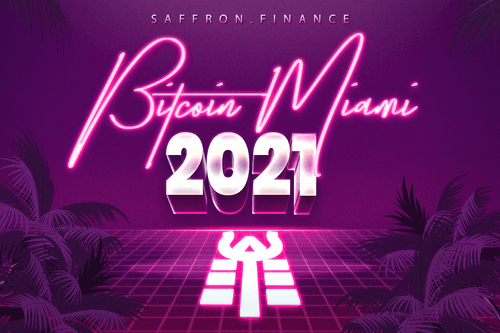 Saffron Finance Bitcoin Miami 2021