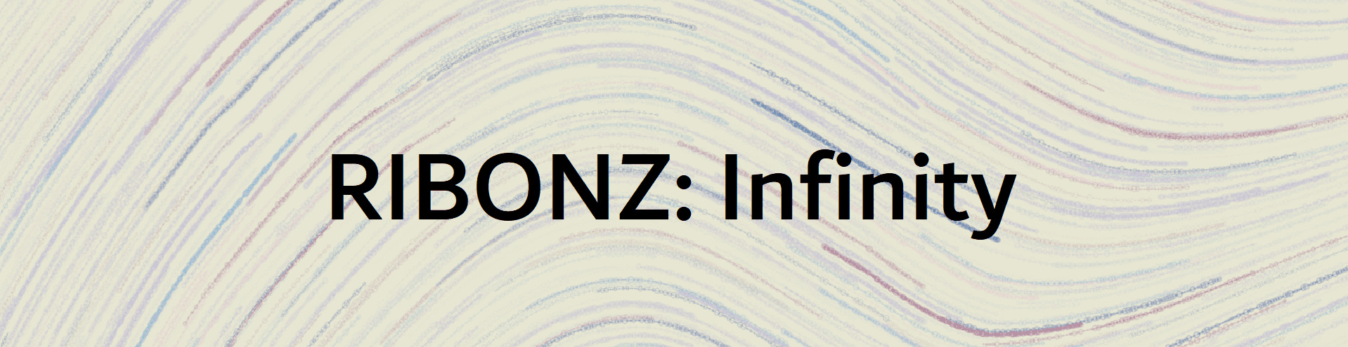 RIBONZ: Infinity