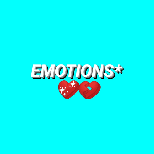 EMOTIONS*