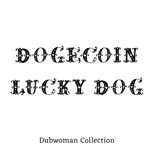 DOGECoin Lucky Dog Playcard by Dubwoman AKA Giovanna Sun