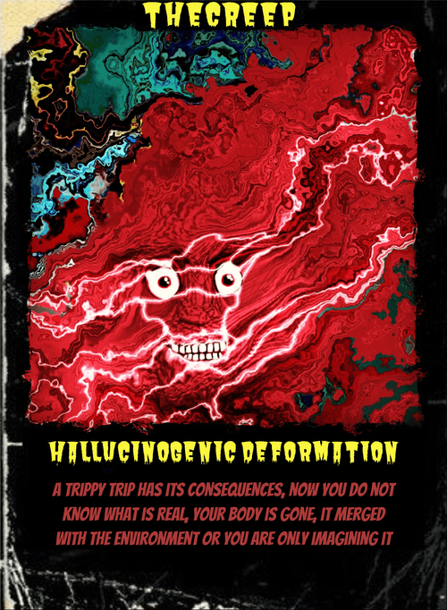 CREEPCARD#002 - HALLUCINOGENIC DEFORMATION