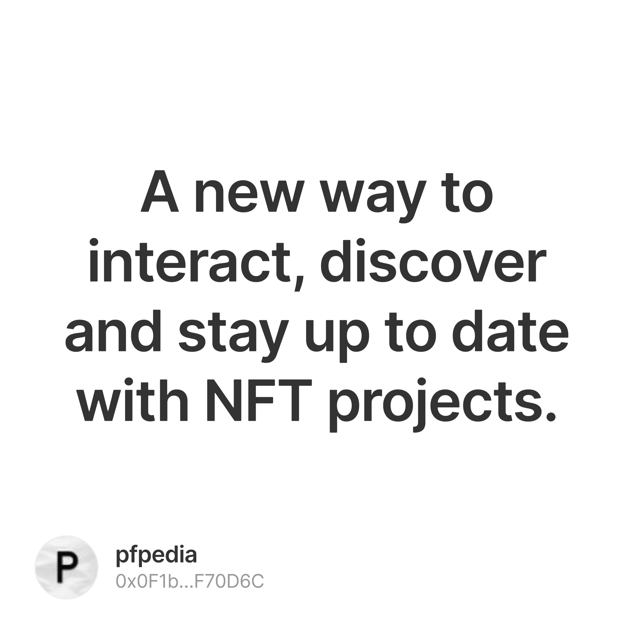 A new way to interact, discover and stay up to date with NFT projects. 2/500