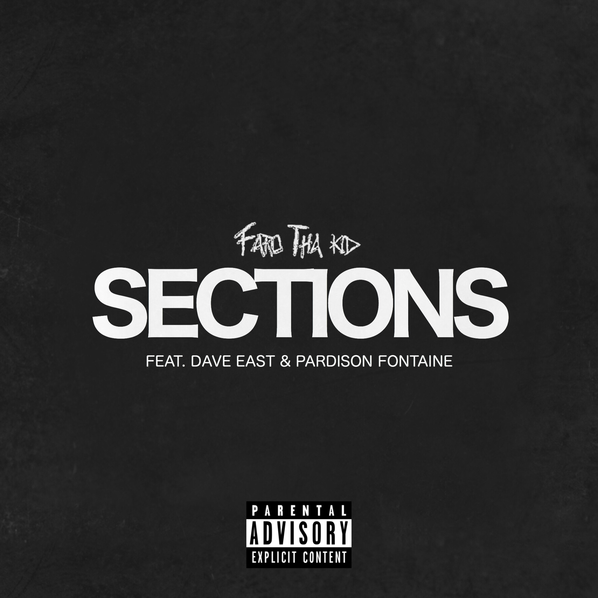 Faro Tha Kid - Sections (feat. Dave East & Pardison Fontaine)