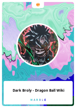 Broly Dark, Dragon Ball Wiki Brasil