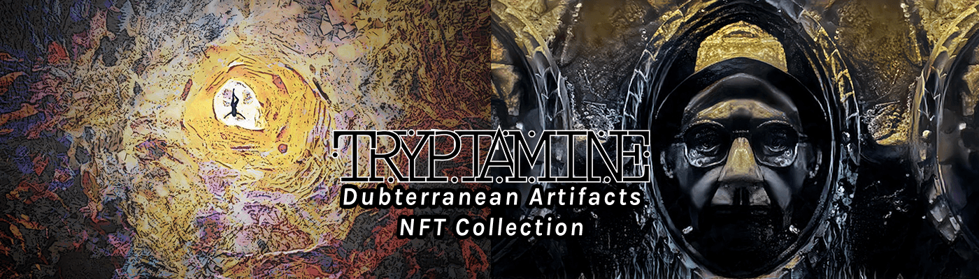 Tryptamine - Dubterranean Artifacts