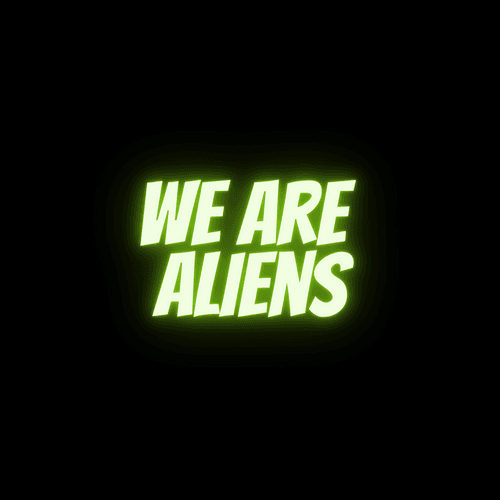 We Are Aliens by Luka Science