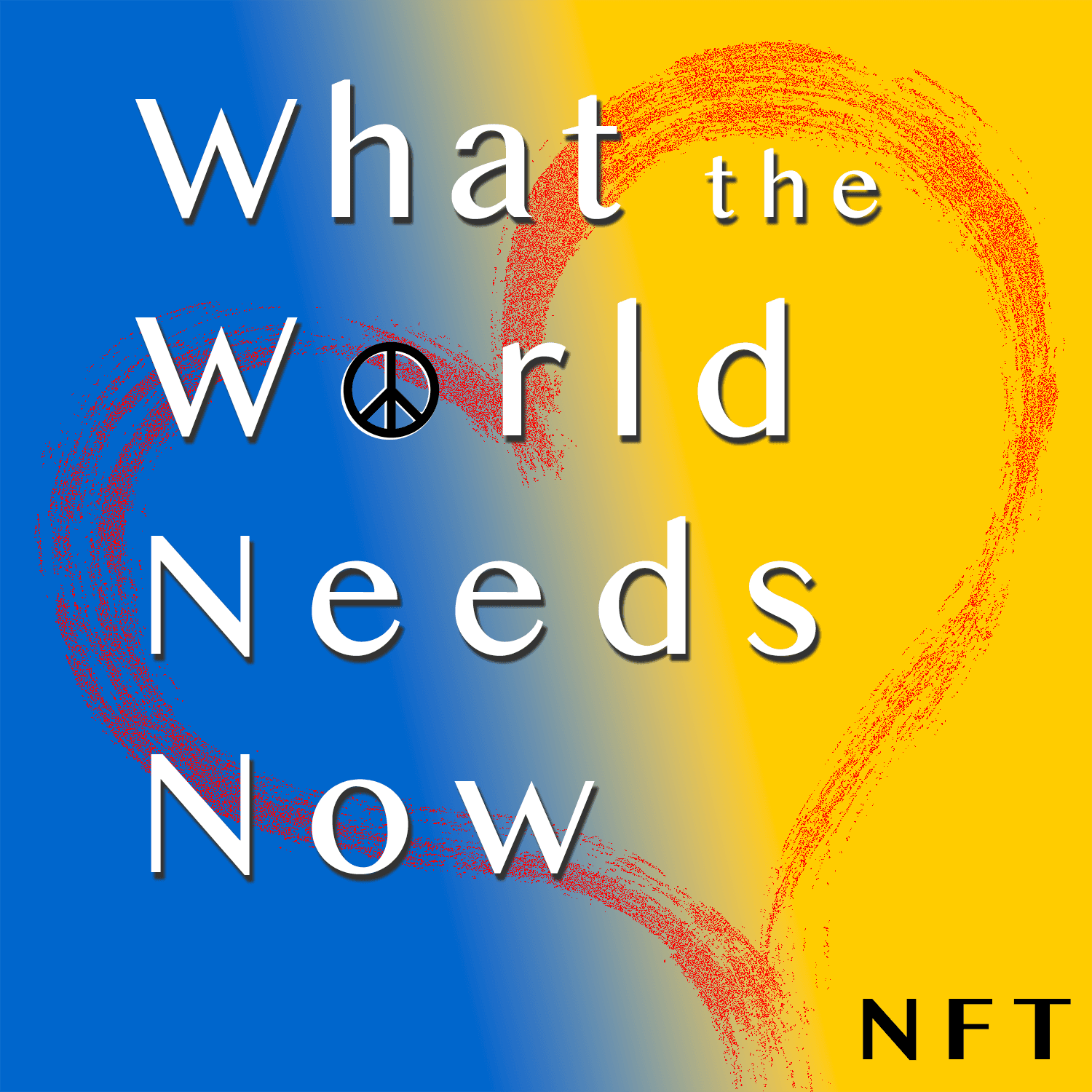 What the World Needs Now • Audio NFT