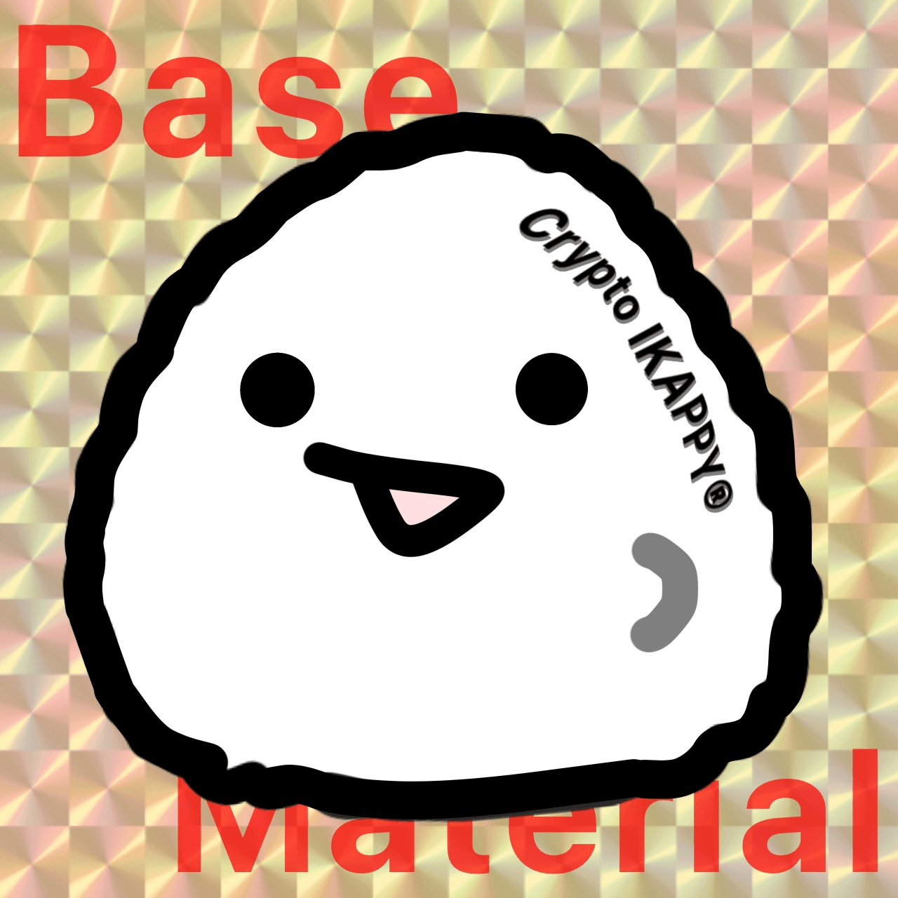 Crypto Ikappy Material #00 ベースにぎり The base of rice balls