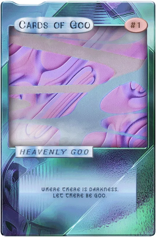 Cards of Goo #1 -  Heavenly Goo