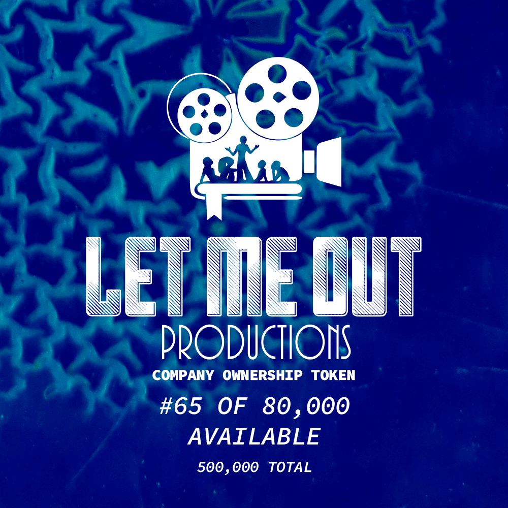 Let Me Out Productions - 0.0002% of Company Ownership - #65 • Azul Creep