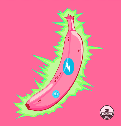 Mayhem Island Banana #28