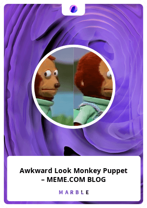 Template, Awkward Look Monkey Puppet