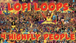 LOFI Loops for Highfly People collection image
