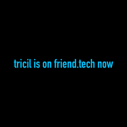 tricil is on friend.tech now collection image