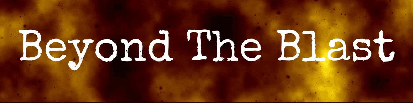 Beyond the Blast