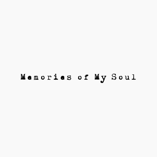Memories of My Soul