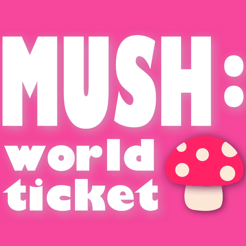 Kawaii Mush World Ticket Collection