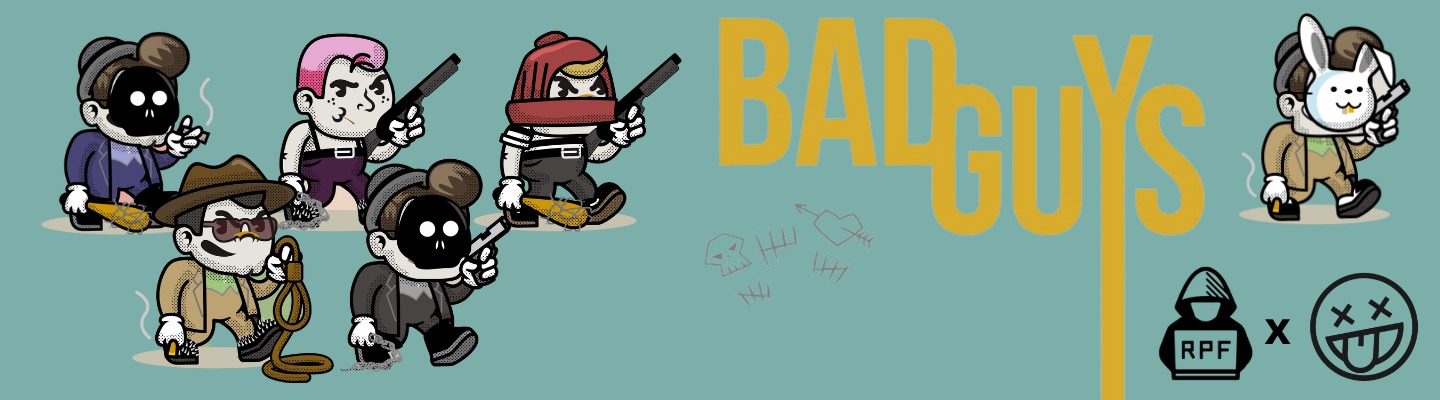 Bad Guys by RPF