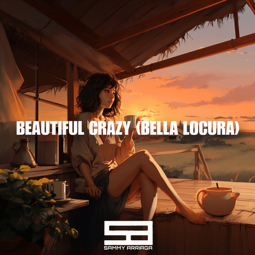Beautiful Crazy [Bella Locura] - Sammy Arriaga