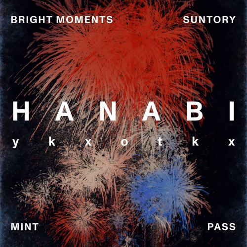 Mint Pass Hanabi | Ykxotkx x Suntory x Bright Moments | MPHN