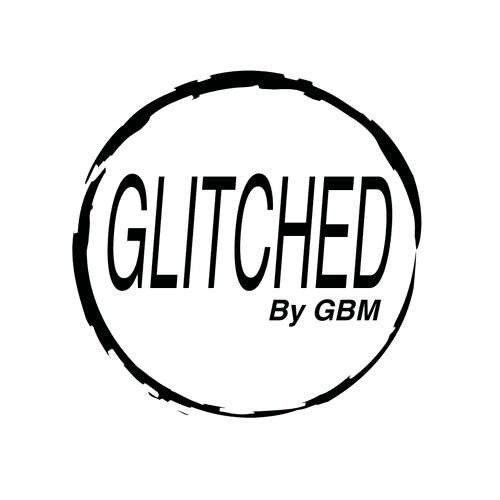 Glitched By GBM