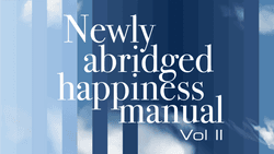 Newly Abridged Happiness Manual, Vol II collection image