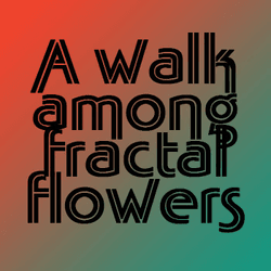 A walk among the fractal flowers collection image