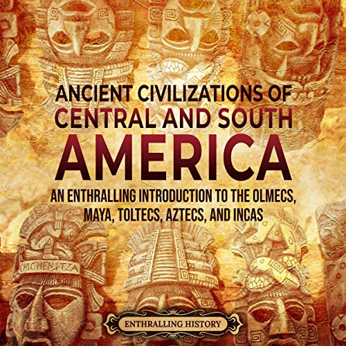 ( yv8f ) DOWNLOAD Ancient Civilizations of Central and South America: An Enthralling Introduction 11