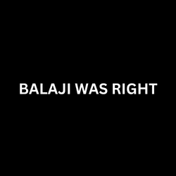 BALAJI WAS RIGHT collection image