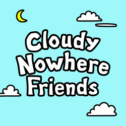 Cloudy Nowhere Friends collection image