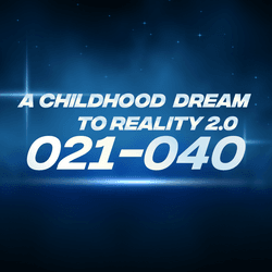 Childhood Dream to Reality 2.0 [#021 - #040] collection image