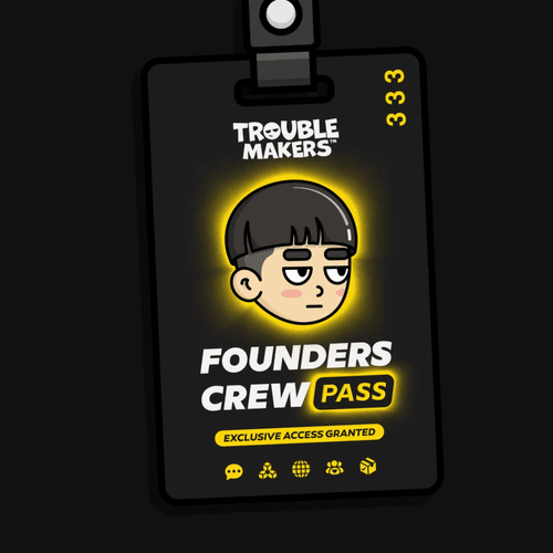 Troublemakers Founders Crew Pass #1