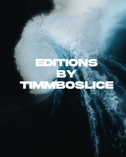 Editions by Timmboslice collection image