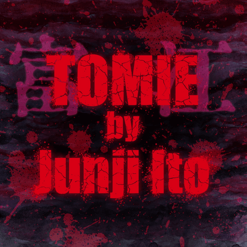 TOMIE by Junji Ito