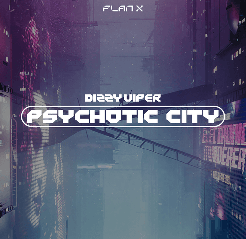 Dizzy Viper - Psychotic City