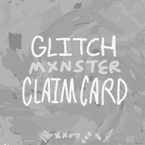 Glitch Claim Card 1 — REDEEMED