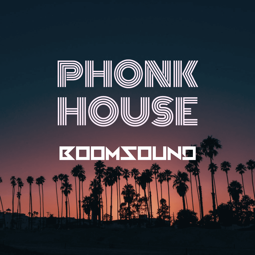 Boomsound Phonk House
