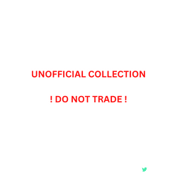 Unofficial collection, do not trade collection image